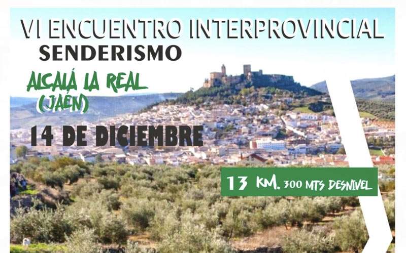 El VI Encuentro Interprovincial de Senderismo finalizará en Alcalá la Real